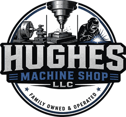 Hughes Machine Shop LLC — family owned and operated